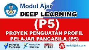 Proyek Penguatan Profil Pelajar Pancasila (P5)