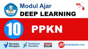 Modul Ajar Deep Learning PPKN Kelas 10