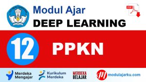 Modul Ajar Deep Learning PPKN Kelas 12