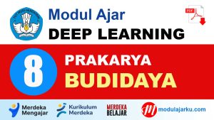 Modul Ajar Deep Learning Prakarya Budidaya Kelas 8