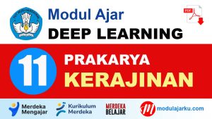 Modul Ajar Deep Learning Prakarya Kerajinan Kelas 11