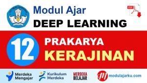 Modul Ajar Deep Learning Prakarya Kerajinan Kelas 12