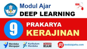 Modul Ajar Deep Learning Prakarya Kerajinan Kelas 9