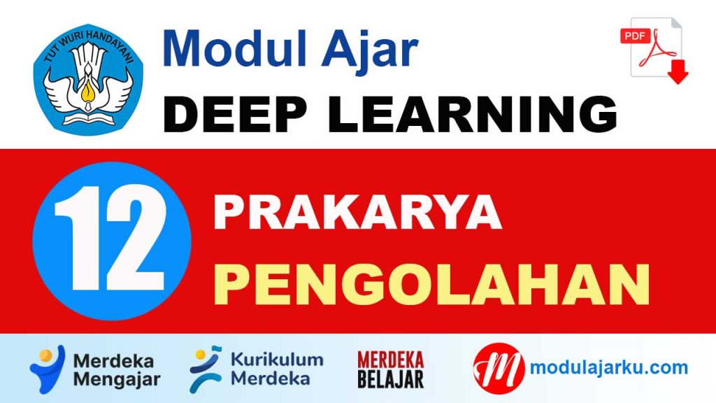 Modul Ajar Deep Learning Prakarya Pengolahan Kelas 12