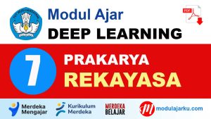 Modul Ajar Deep Learning Prakarya Rekayasa Kelas 7
