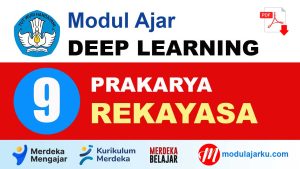 Modul Ajar Deep Learning Prakarya Rekayasa Kelas 9