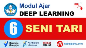 Modul Ajar Deep Learning Seni Tari Kelas 6