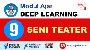 Modul Ajar Deep Learning Seni Teater Kelas 9