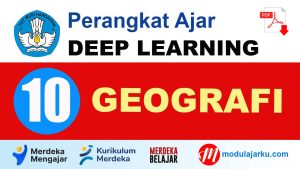 Perangkat Ajar Deep Learning Geografi Kelas 10