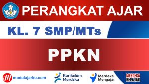 Perangkat Ajar PPKN Kelas 7