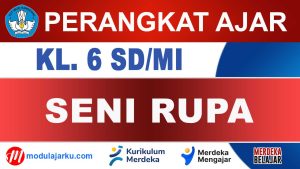 Perangkat Ajar Seni Rupa Kelas 6