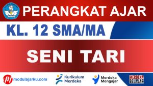 Perangkat Ajar Seni Tari Kelas 12