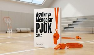 Asyiknya Mengajar PJOK SMA